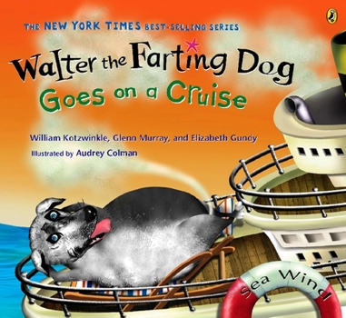 Walter the Farting Dog Goes on a Cruise - Book #4 of the Walter the Farting Dog
