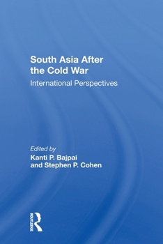 Paperback South Asia After the Cold War: International Perspectives Book