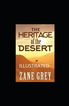 Paperback The Heritage of the Desert Illustrated Book