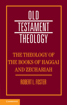 Paperback The Theology of the Books of Haggai and Zechariah Book