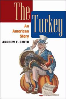 The Turkey: An American Story - Book  of the Food Series