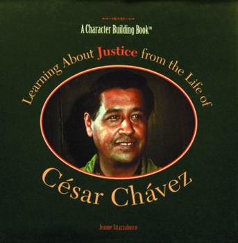 Hardcover Learning about Justice from the Life of Cesar Chavez Book