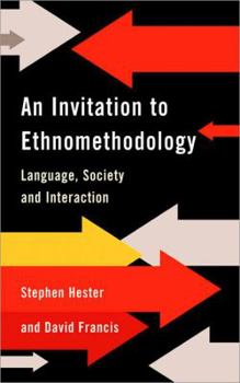 Paperback An Invitation to Ethnomethodology: Language, Society and Interaction Book