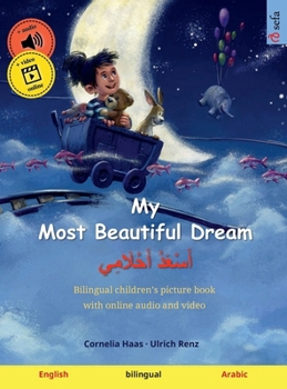 Hardcover My Most Beautiful Dream - &#1571;&#1614;&#1587;&#1618;&#1593;&#1614;&#1583;&#1615; &#1571;&#1614;&#1581;&#1618;&#1604;&#1614;&#1575;&#1605;&#1616;&#16 Book