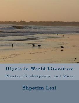 Paperback Illyria in World Literature: Plautus, Shakespeare, and More Book