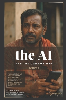 Paperback The AI and a Common Man: A Human Story in a Machine Age Book