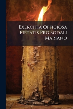 Paperback Exercitia Officiosa Pietatis Pro Sodali Mariano Book