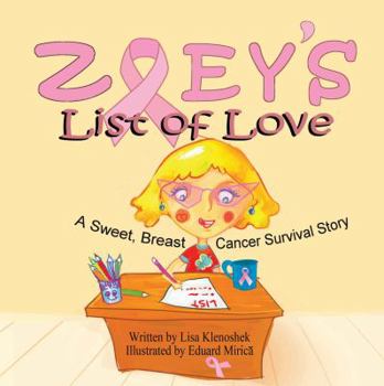 Paperback Zoey's List of Love: A Sweet, Breast Cancer Survival Story Book