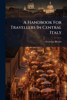 Paperback A Handbook For Travellers In Central Italy: Rome And Its Environs Book