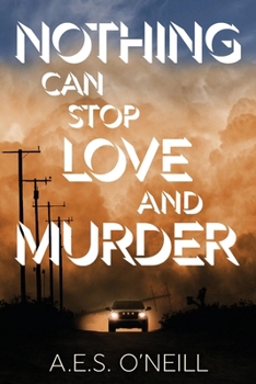 Paperback Nothing Can Stop Love and Murder Book