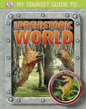 Hardcover My Tourist Guide to the Prehistoric World Book