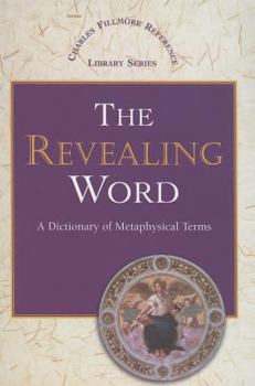 Paperback The Revealing Word: A Dictionary of Metaphysical Terms Book