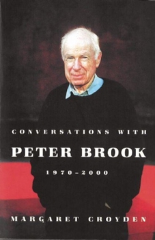 Paperback Conversations with Peter Brook: 1970-2000 Book