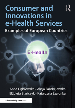 Paperback Consumer and Innovations in e-Health Services: Examples of European Countries Book