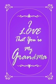 Paperback I Love That You Are My Grandmother 2020 Planner Weekly and Monthly: Jan 1, 2020 to Dec 31, 2020/ Weekly & Monthly Planner + Calendar Views: (Gift Book