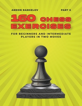 Paperback 160 Chess Exercises for Beginners and Intermediate Players in Two Moves, Part 5 Book
