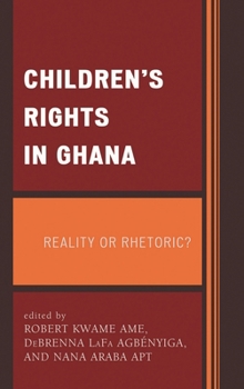 Hardcover Children's Rights in Ghana: Reality or Rhetoric? Book