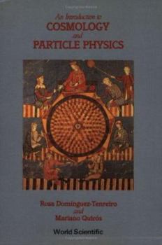Hardcover An Intro to Cosmology & Particle Physics Book