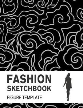 Fashion Sketchbook with Figure Template : Easily Sketch Your Fashion Design with Large Figure Template