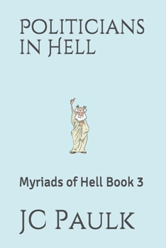 Paperback Politicians in Hell: Myriads of Hell Book 3 Book