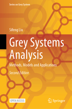 Hardcover Grey Systems Analysis: Methods, Models and Applications Book