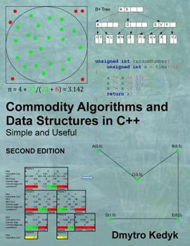 Paperback Commodity Algorithms and Data Structures in C++: Simple and Useful Book