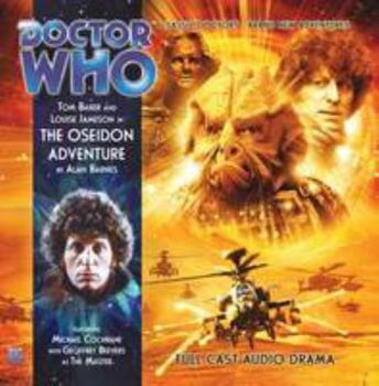 The Oseidon Adventure (Doctor Who: The Fourth Doctor Adventures) - Book #1 of the Fourth Doctor Adventures