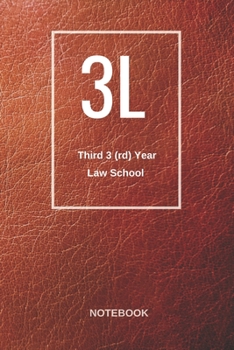 Paperback 3L Third 3 (rd) Year Law Student Notebook: For Law School Student- Lawyer- Attorney- Paralegal- Graduation Appreciation gift- Lined pages for Notes, J Book