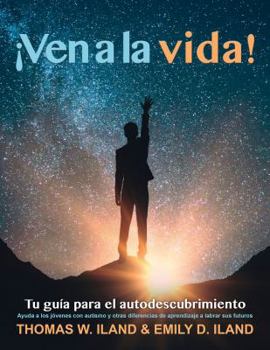 Paperback ¡Ven a la Vida! Tu guía para el autodescubrimiento (Spanish Edition) Mom's Choice Award Winner [Spanish] Book