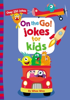 Paperback On the Go! Jokes for Kids: A Laugh Out Loud Busy Book for Children with Over 250 Travel Jokes, Riddles, Tongue Twisters, and Puns Book