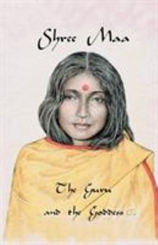 Paperback Shree Maa: The Guru and the Goddess Book