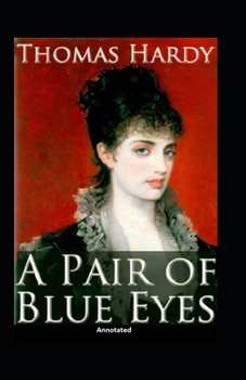 Paperback A Pair of Blue Eyes (Annotated) Book
