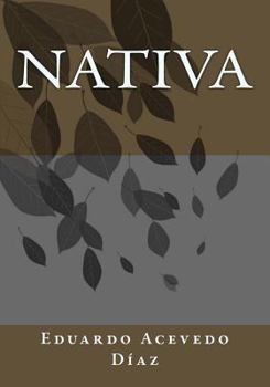 Nativa - Book #2 of the Trilogía Himno de sangre