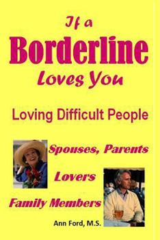 Paperback If a Borderline Loves You - Loving Difficult People Book