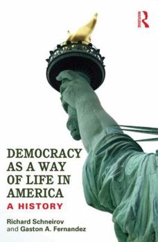 Paperback Democracy as a Way of Life in America: A History Book