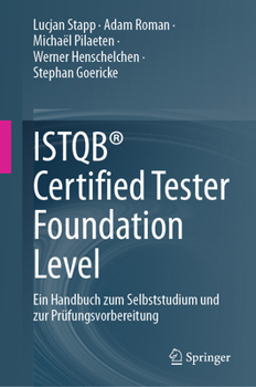Hardcover Istqb(r) Certified Tester Foundation Level: Ein Handbuch Zum Selbststudium Und Zur Prüfungsvorbereitung [German] Book