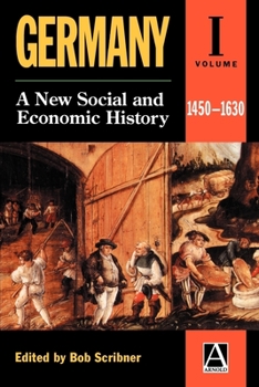 Paperback Germany: A New Social and Economic Historyvolume 1: 1450-1630 Book