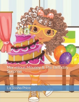 Paperback Marvelous Mousey & The Birthday Surprise Book