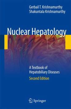 Hardcover Nuclear Hepatology: A Textbook of Hepatobiliary Diseases Book