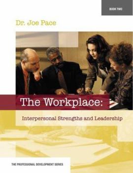 Paperback Professional Development Series Book 2 The Workplace: Interpersonal Strengths and Leadership Book
