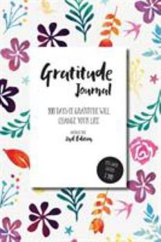 Paperback Gratitude Journal: 100 Days of Gratitude Will Change Your Life Book