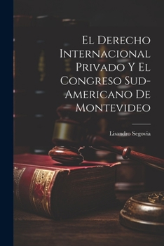 Paperback El Derecho Internacional Privado y el Congreso Sud-Americano de Montevideo Book