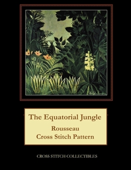 The Equatorial Jungle: Rousseau Cross Stitch Pattern