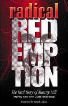 Hardcover Radical Redemption: The Real Story of Manny Mill Book