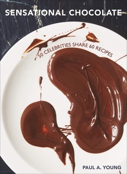 Hardcover Sensational Chocolate: 50 Celebrities Share 60 Recipes Book