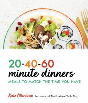 Paperback 20-40-60-Minute Dinners: Meals to Match the Time You Have Book