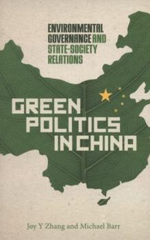 Paperback Green Politics in China: Environmental Governance and State-Society Relations Book