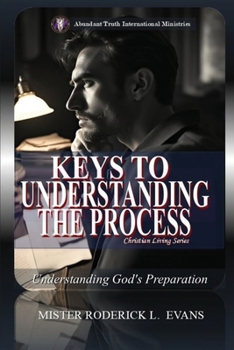 Paperback Keys to Understanding the Process: Understanding God's Preparation Book