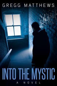 Into the Mystic
