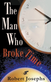Paperback The Man Who Broke Time Book